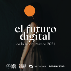El futuro digital de la moda, México 2021